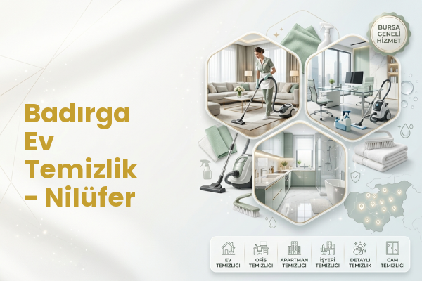 Badırga Ev Temizlik - Nilüfer