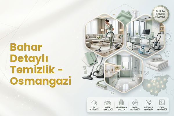Bahar Detaylı Temizlik - Osmangazi