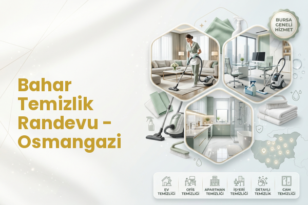 Bahar Temizlik Randevu - Osmangazi
