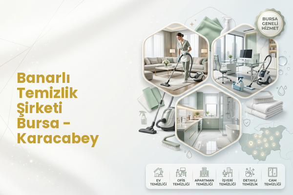 Banarlı Temizlik Şirketi Bursa - Karacabey