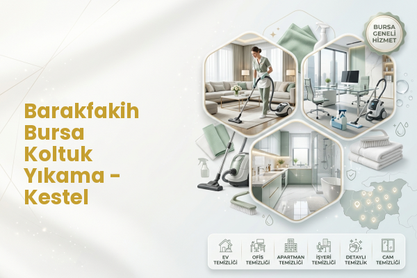 Barakfakih Bursa Koltuk Yıkama - Kestel