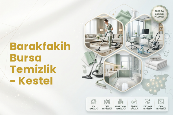 Barakfakih Bursa Temizlik - Kestel