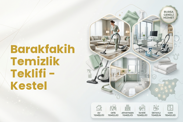 Barakfakih Temizlik Teklifi - Kestel