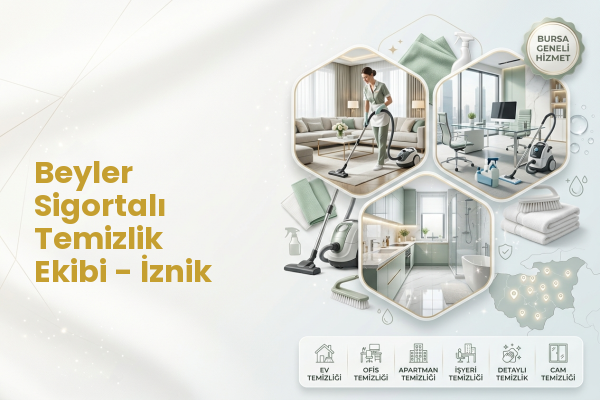 Beyler Sigortalı Temizlik Ekibi - İznik