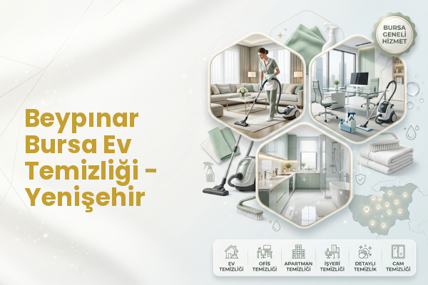 Beypınar Bursa Ev Temizliği - Yenişehir