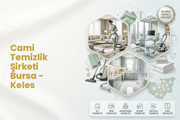 Cami Temizlik Şirketi Bursa - Keles