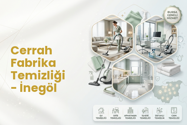 Cerrah Fabrika Temizliği - İnegöl