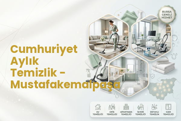 Cumhuriyet Aylık Temizlik - Mustafakemalpaşa