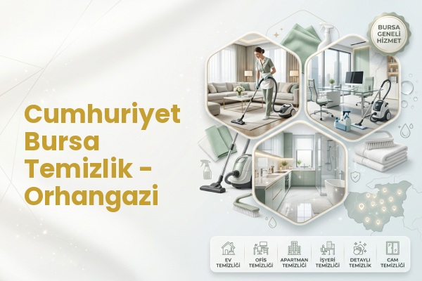 Cumhuriyet Bursa Temizlik - Orhangazi