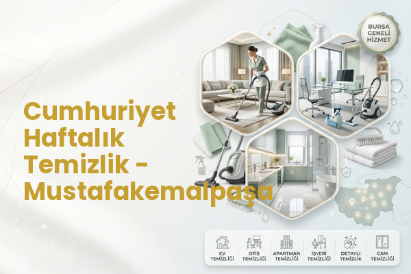 Cumhuriyet Haftalık Temizlik - Mustafakemalpaşa