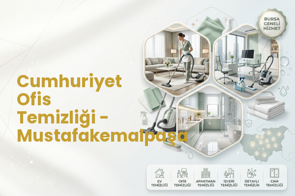 Cumhuriyet Ofis Temizliği - Mustafakemalpaşa