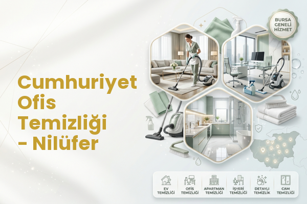 Cumhuriyet Ofis Temizliği - Nilüfer