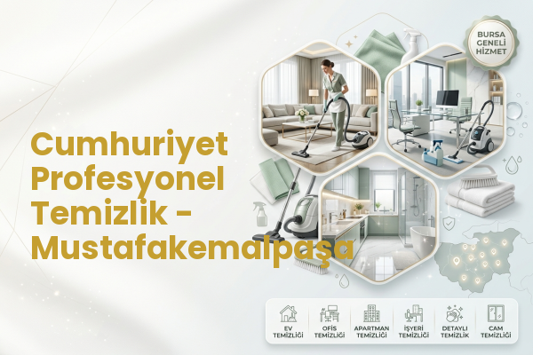 Cumhuriyet Profesyonel Temizlik - Mustafakemalpaşa