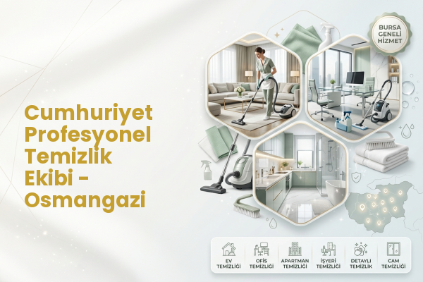 Cumhuriyet Profesyonel Temizlik Ekibi - Osmangazi