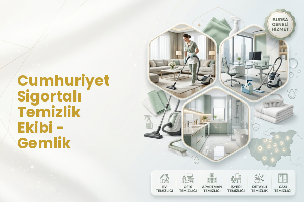 Cumhuriyet Sigortalı Temizlik Ekibi - Gemlik