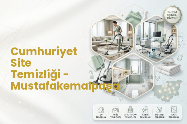 Cumhuriyet Site Temizliği - Mustafakemalpaşa