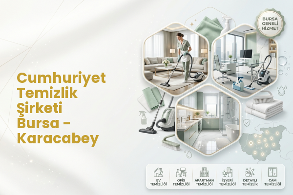 Cumhuriyet Temizlik Şirketi Bursa - Karacabey