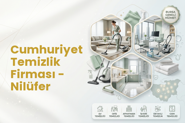 Cumhuriyet Temizlik Firması - Nilüfer