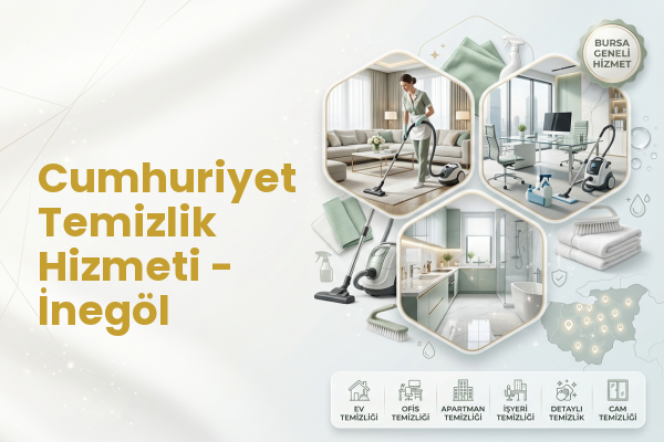 Cumhuriyet Temizlik Hizmeti - İnegöl