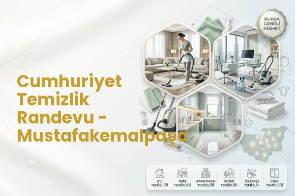 Cumhuriyet Temizlik Randevu - Mustafakemalpaşa