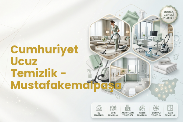 Cumhuriyet Ucuz Temizlik - Mustafakemalpaşa