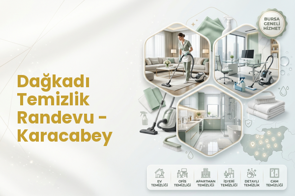 Dağkadı Temizlik Randevu - Karacabey