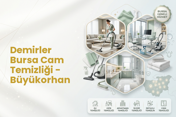 Demirler Bursa Cam Temizliği - Büyükorhan