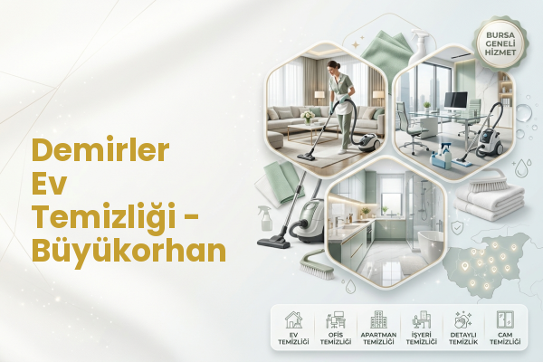 Demirler Ev Temizliği - Büyükorhan