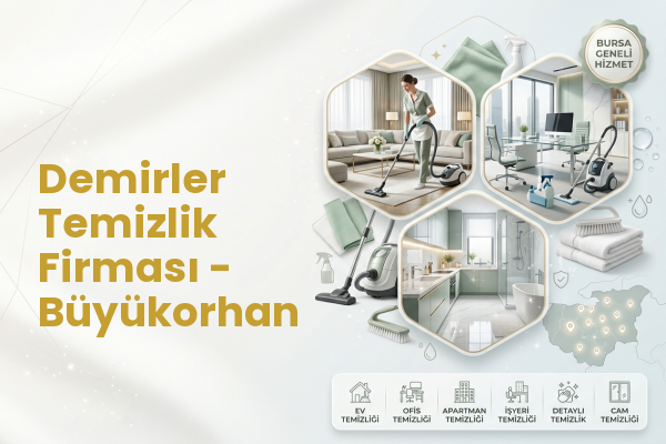 Demirler Temizlik Firması - Büyükorhan