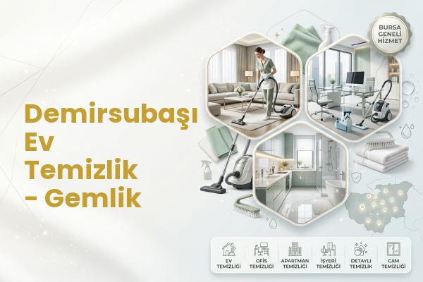Demirsubaşı Ev Temizlik - Gemlik