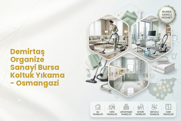 Demirtaş Organize Sanayi Bursa Koltuk Yıkama - Osmangazi