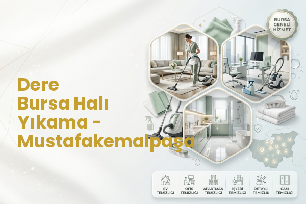 Dere Bursa Halı Yıkama - Mustafakemalpaşa