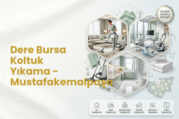 Dere Bursa Koltuk Yıkama - Mustafakemalpaşa