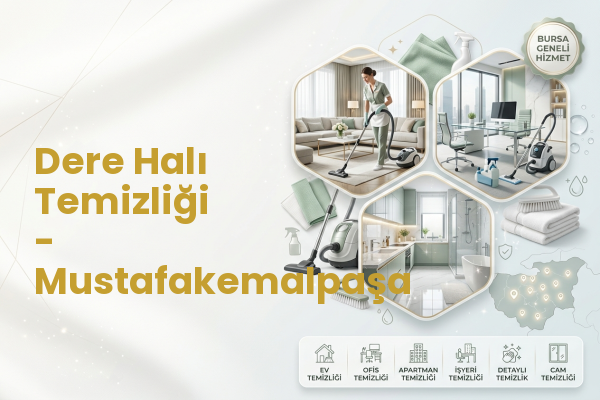 Dere Halı Temizliği - Mustafakemalpaşa