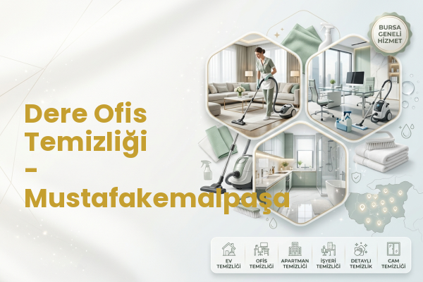 Dere Ofis Temizliği - Mustafakemalpaşa