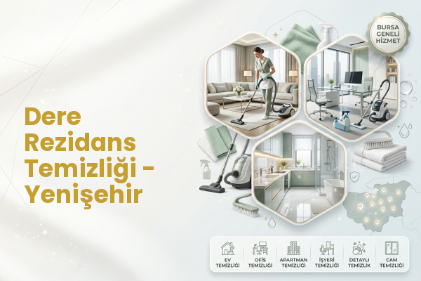 Dere Rezidans Temizliği - Yenişehir