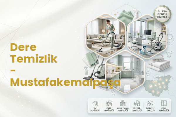 Dere Temizlik - Mustafakemalpaşa