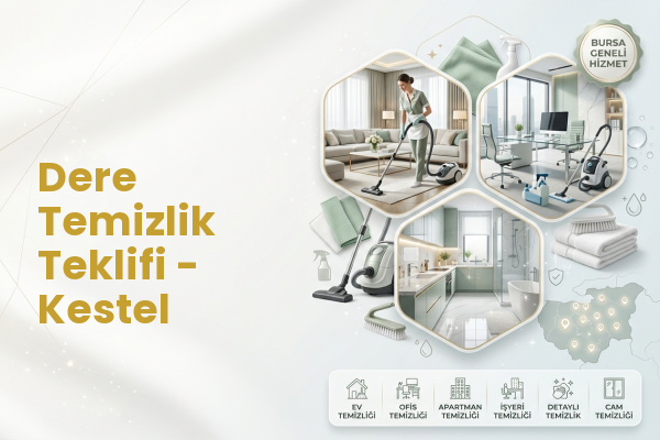 Dere Temizlik Teklifi - Kestel