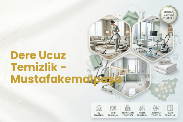 Dere Ucuz Temizlik - Mustafakemalpaşa
