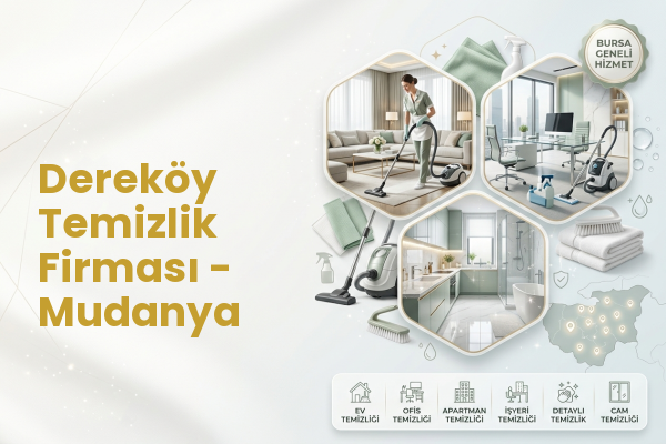 Dereköy Temizlik Firması - Mudanya