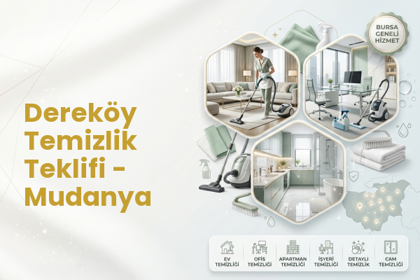 Dereköy Temizlik Teklifi - Mudanya