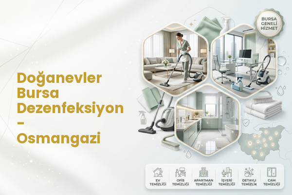 Doğanevler Bursa Dezenfeksiyon - Osmangazi