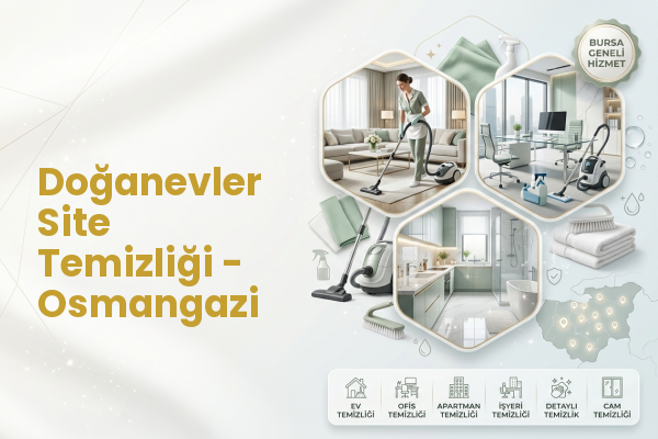 Doğanevler Site Temizliği - Osmangazi