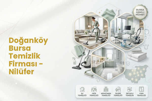 Doğanköy Bursa Temizlik Firması - Nilüfer
