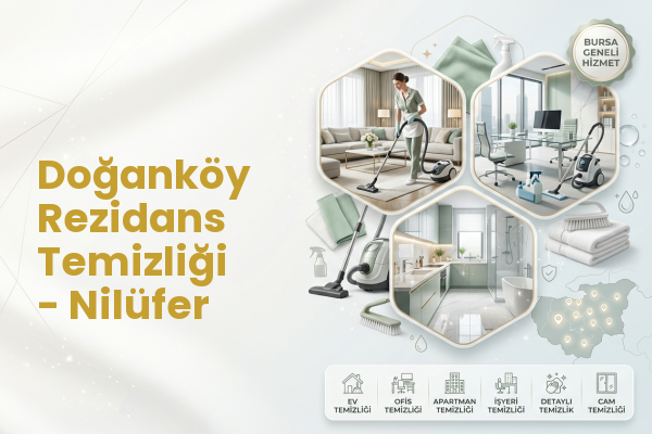 Doğanköy Rezidans Temizliği - Nilüfer