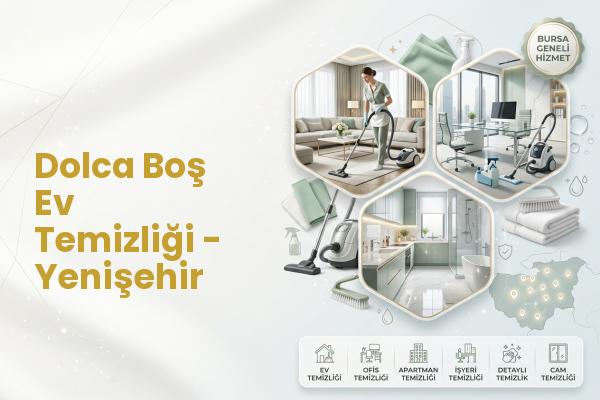 Dolca Boş Ev Temizliği - Yenişehir