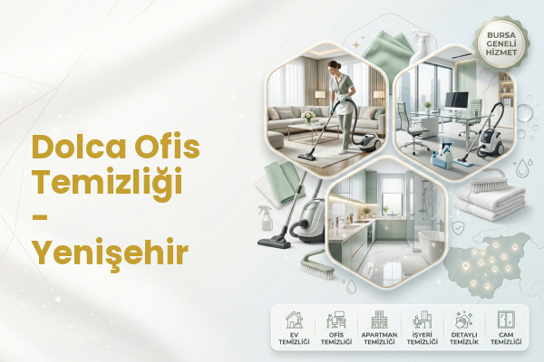 Dolca Ofis Temizliği - Yenişehir