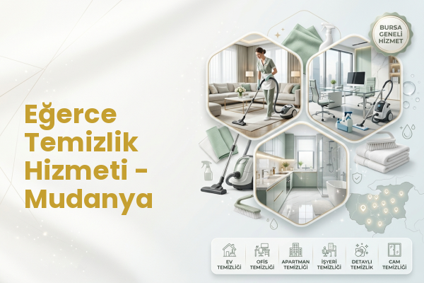 Eğerce Temizlik Hizmeti - Mudanya