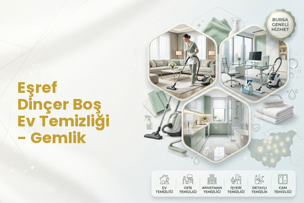 Eşref Dinçer Boş Ev Temizliği - Gemlik