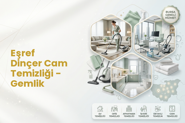 Eşref Dinçer Cam Temizliği - Gemlik